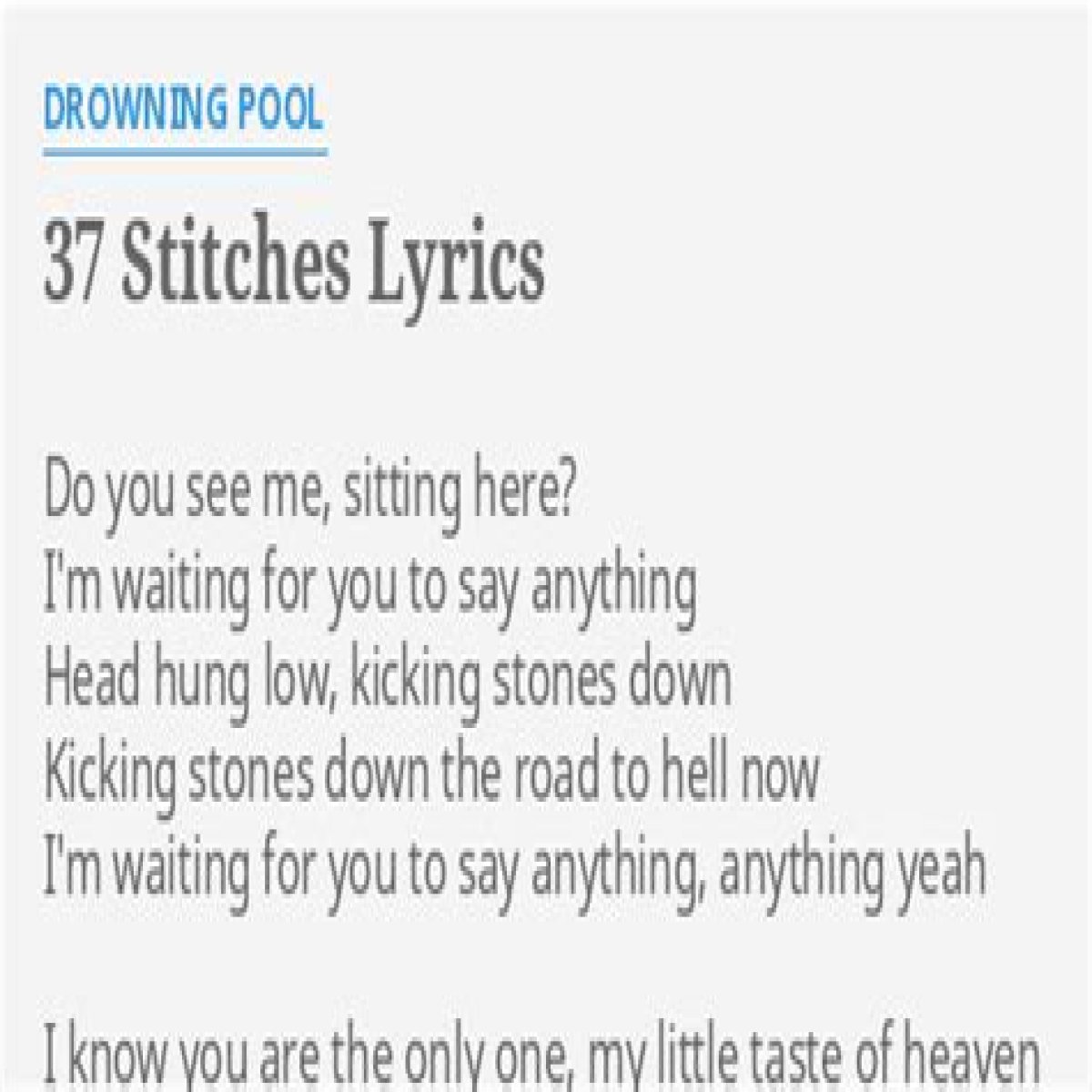 
                    Drowning Pool
                     – 
                    37 Stitches lyrics
                