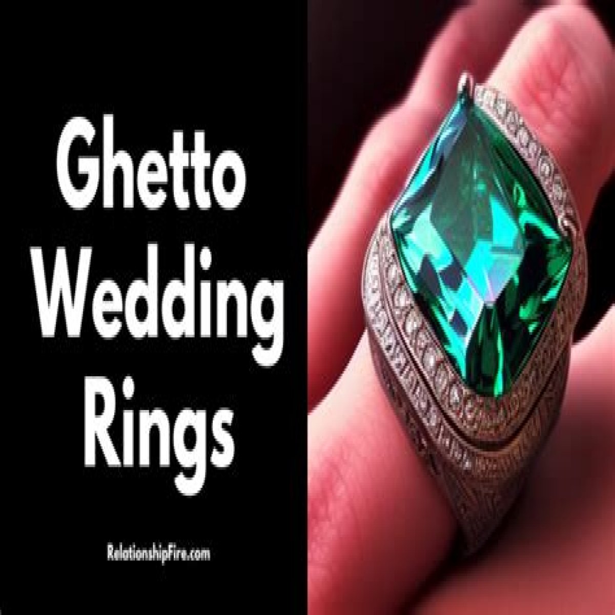 Ghetto Wedding Rings: What You Should Know