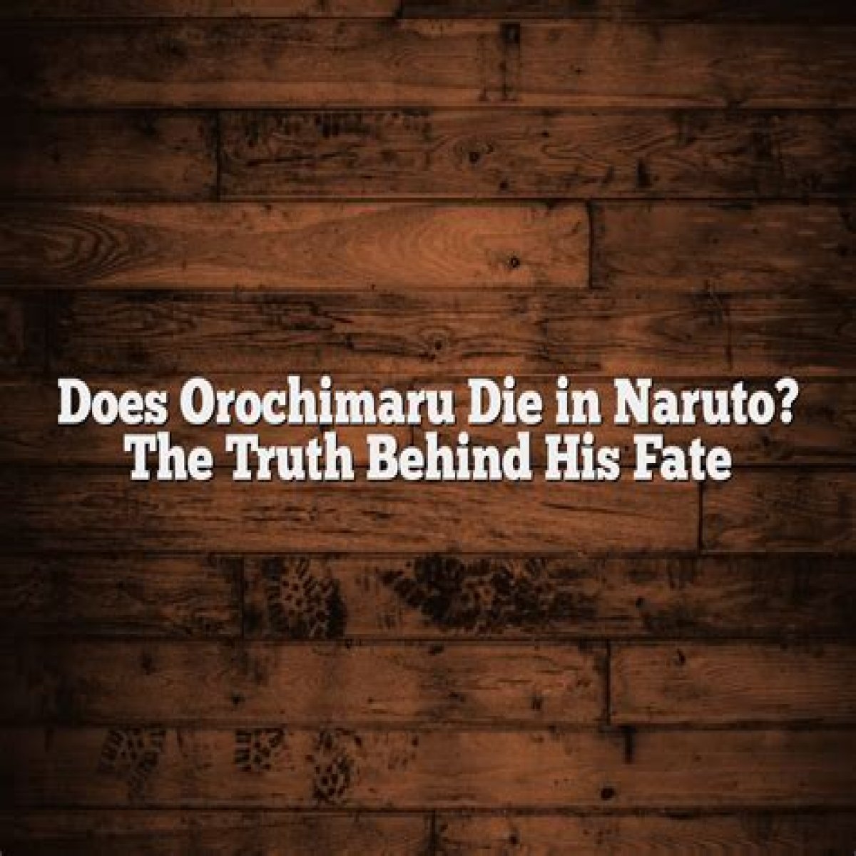 Is Orochimaru Dead? The Truth Behind the Snake Sannin’s Fate