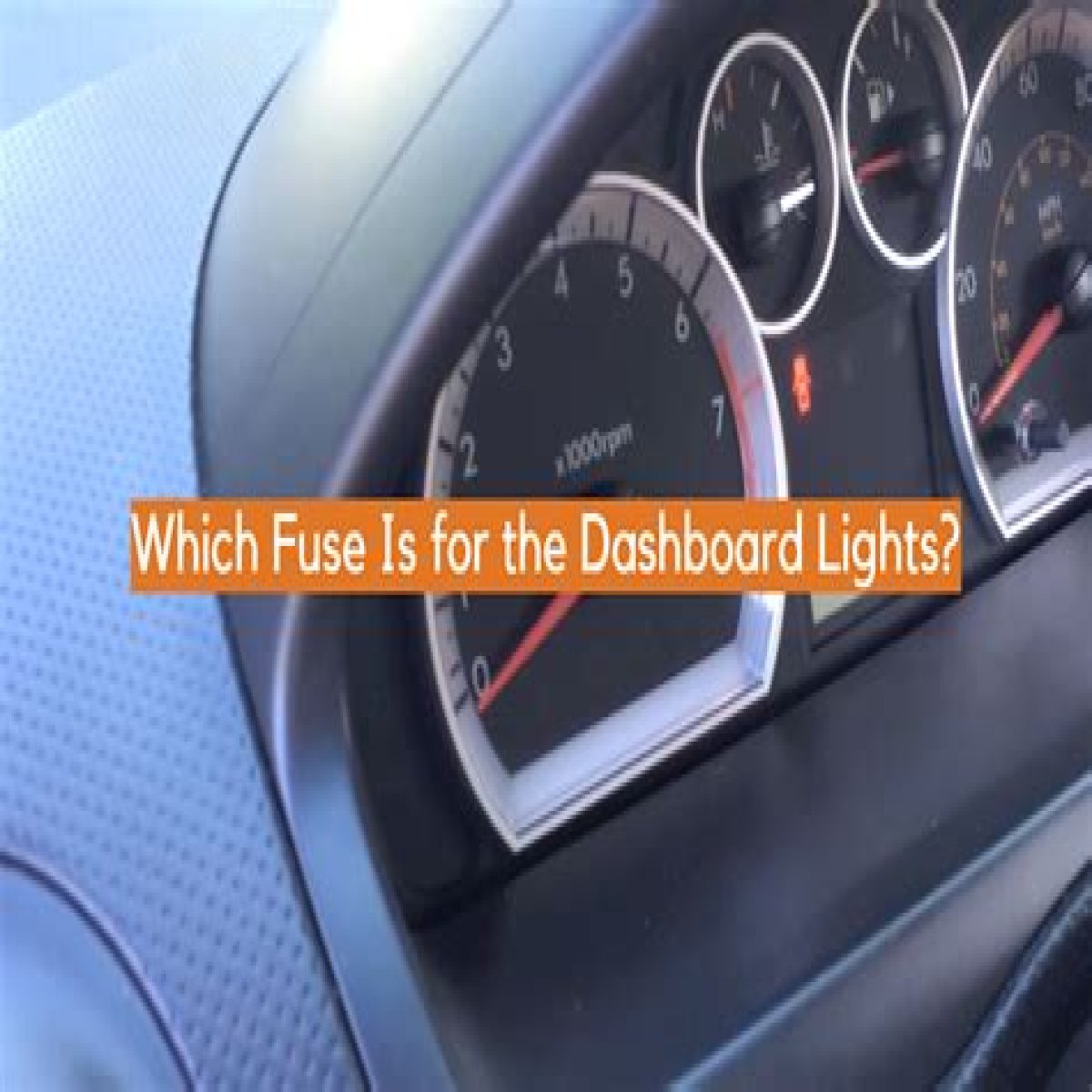 Which fuse is for the dashboard lights?